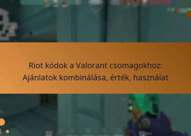 Riot kódok a Valorant csomagokhoz: Ajánlatok kombinálása, érték, használat