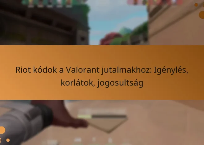 Riot kódok a Valorant jutalmakhoz: Igénylés, korlátok, jogosultság