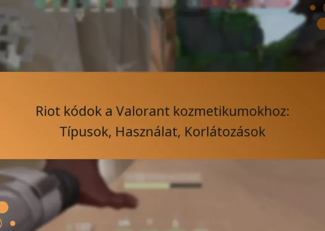 Riot kódok a Valorant kozmetikumokhoz: Típusok, Használat, Korlátozások