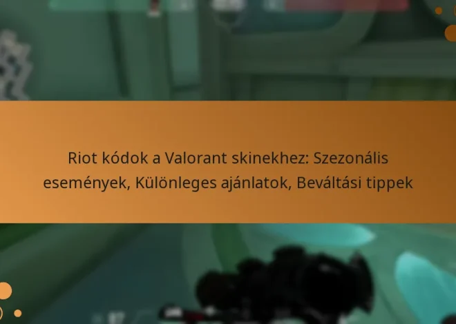 Riot kódok a Valorant skinekhez: Szezonális események, Különleges ajánlatok, Beváltási tippek