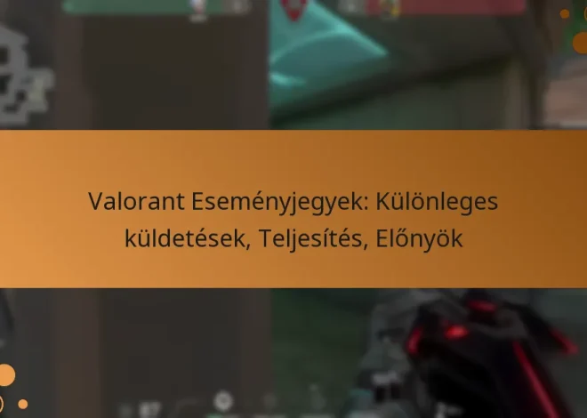 Valorant Eseményjegyek: Különleges küldetések, Teljesítés, Előnyök