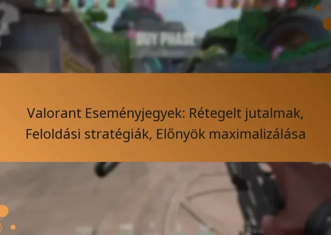 Valorant Eseményjegyek: Rétegelt jutalmak, Feloldási stratégiák, Előnyök maximalizálása