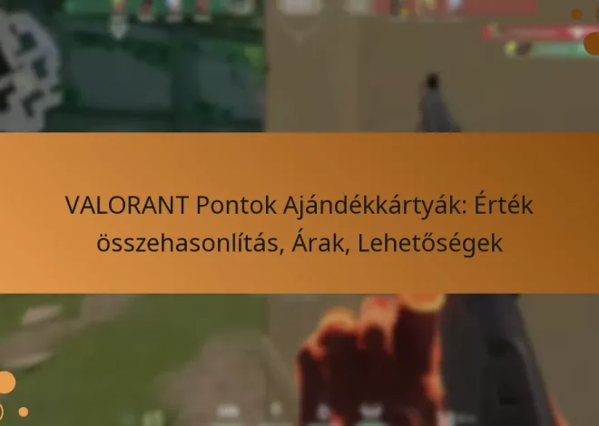VALORANT Pontok Ajándékkártyák: Érték összehasonlítás, Árak, Lehetőségek