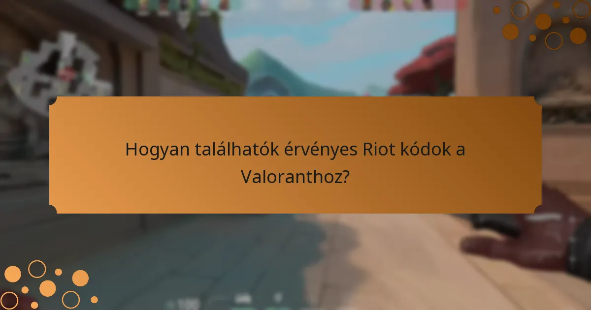 Hogyan ellenőrizhető a Riot kódok hitelessége?