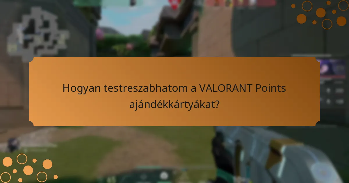 Mik az etikett a VALORANT Points ajándékkártyák ajándékozásakor?