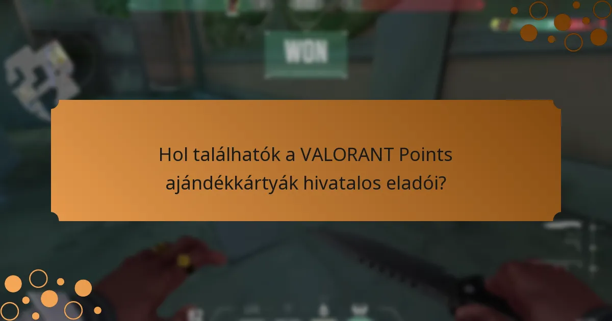 Milyen tippeket érdemes követni VALORANT Points ajándékkártyák vásárlásakor?