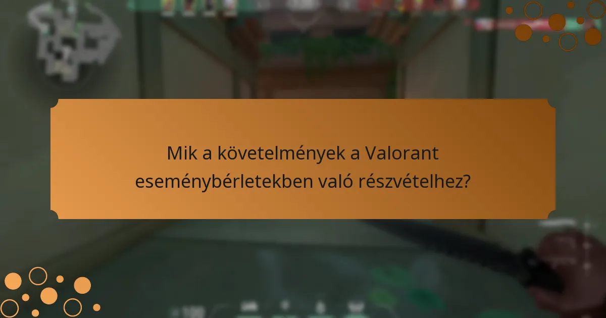 Milyen tippek segíthetnek a játékosoknak a Valorant eseménybérletekben való sikerhez?