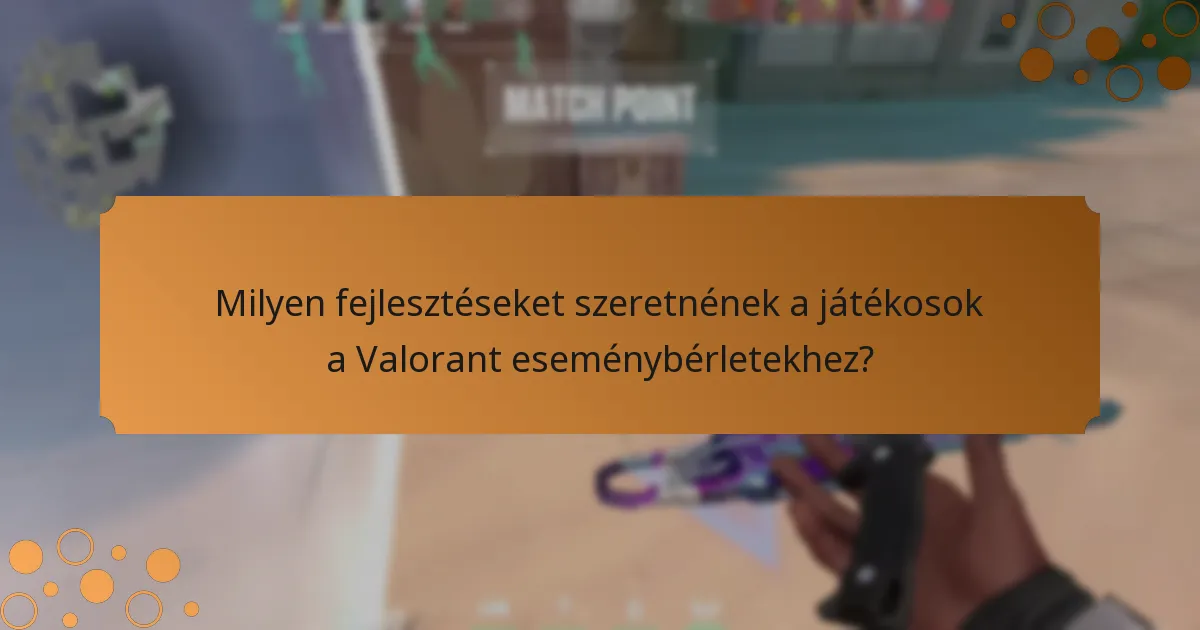 Hol oszthatják meg a játékosok véleményüket a Valorant eseménybérletekről?