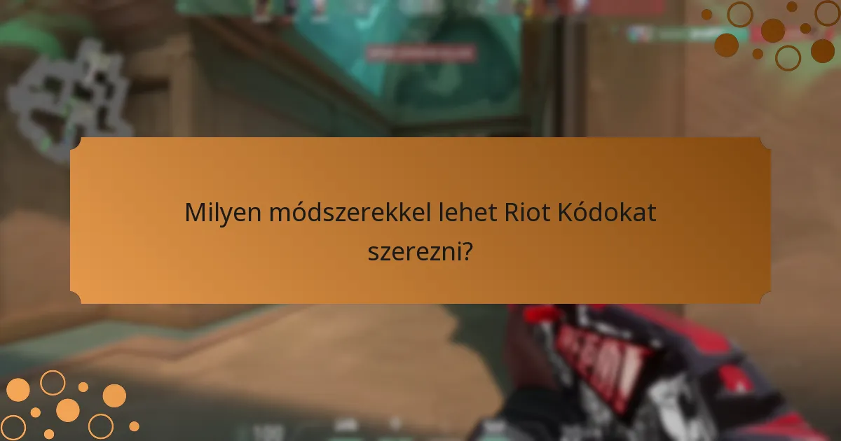 Milyen tippek segíthetnek a Riot Kódok használatának javításában?